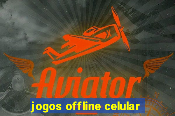 jogos offline celular